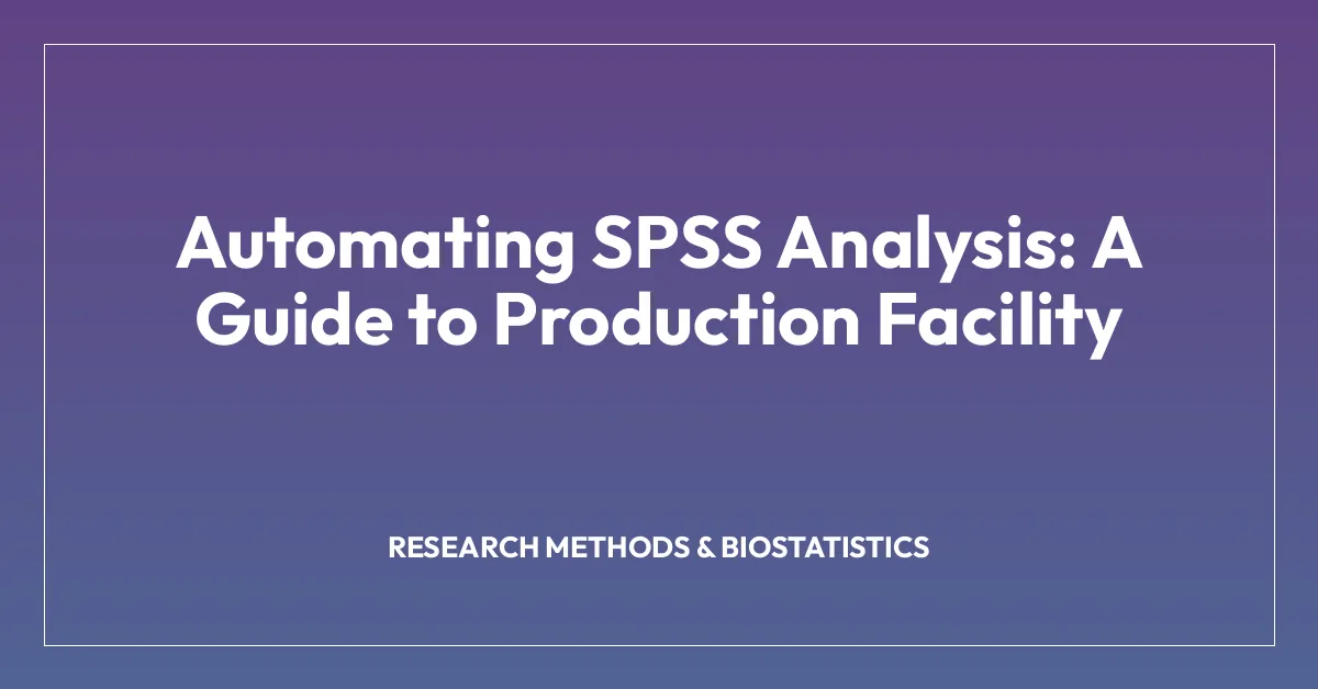Automating SPSS Analysis: A Guide to Production Facility