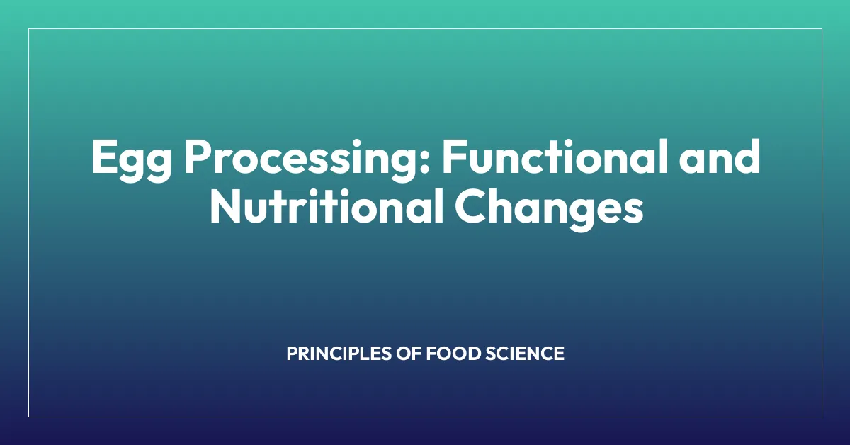 Egg Processing: Functional and Nutritional Changes