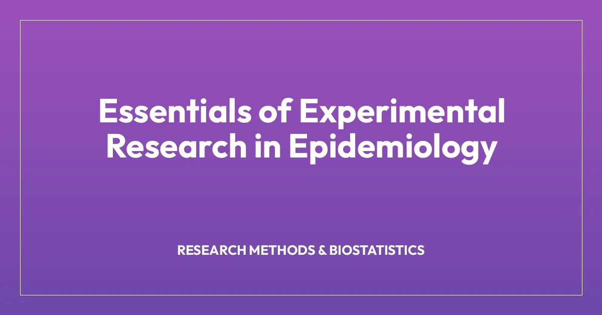 Essentials of Experimental Research in Epidemiology