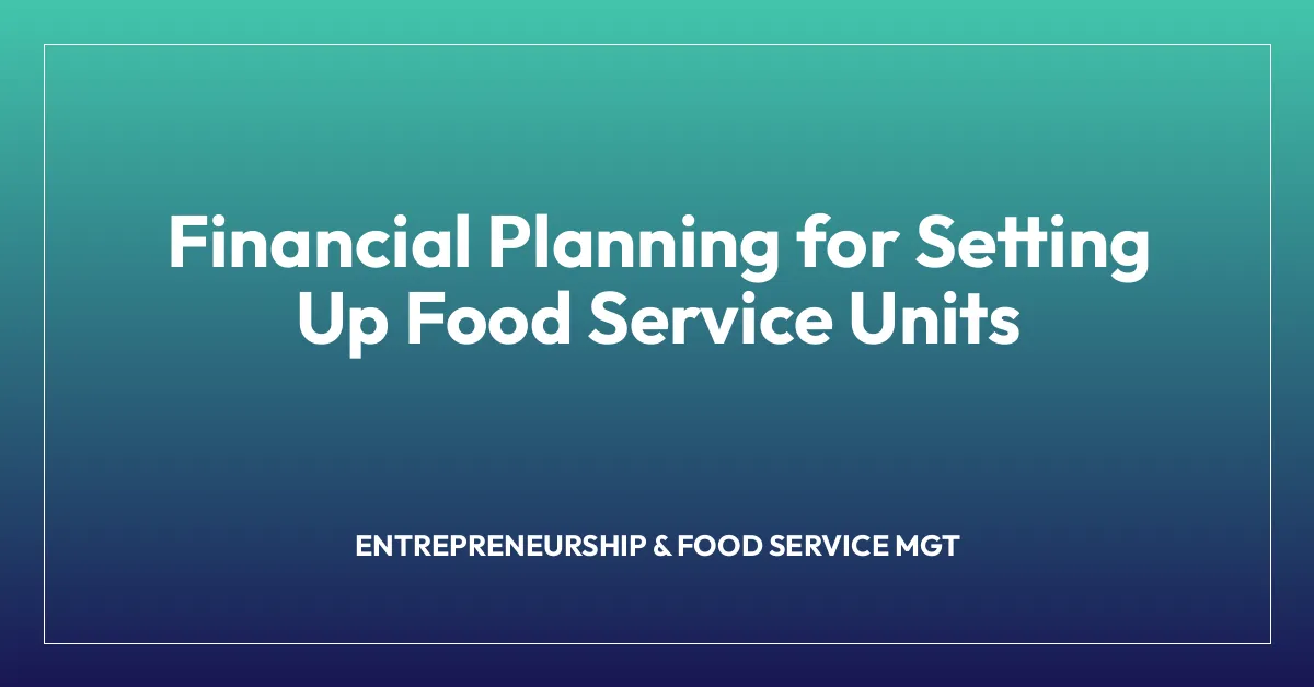 Financial Planning for Setting Up Food Service Units