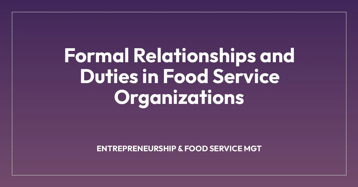 Formal Relationships and Duties in Food Service Organizations