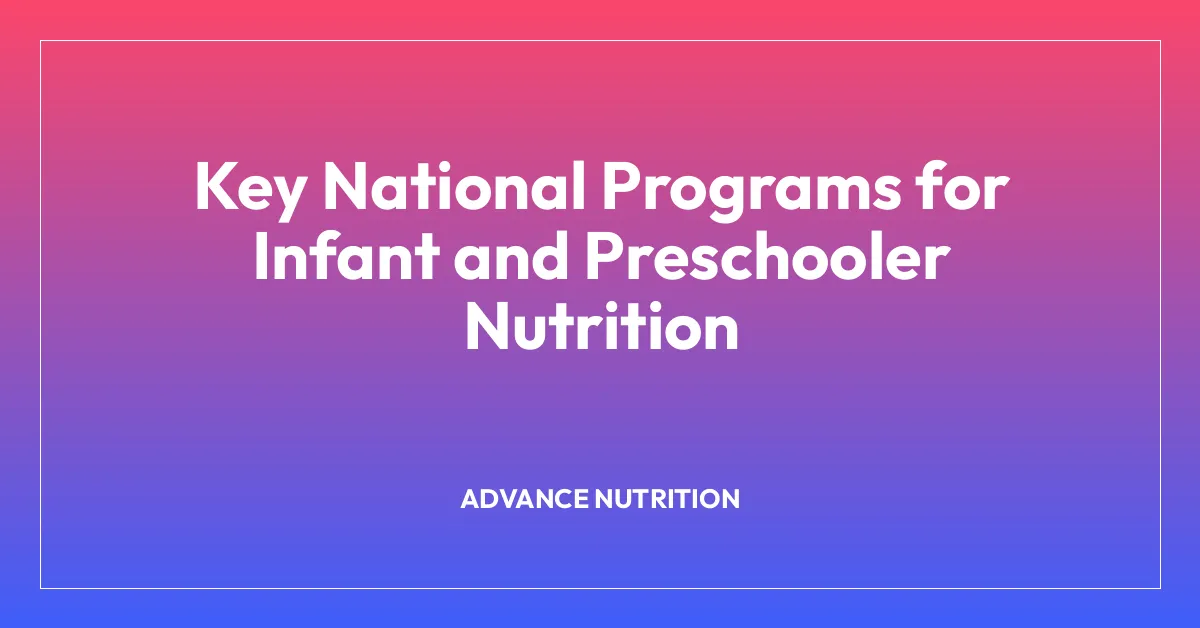 Key National Programs for Infant and Preschooler Nutrition