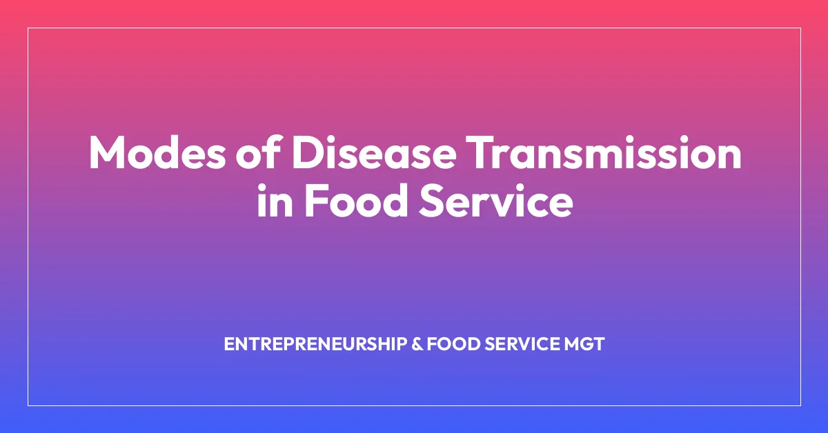 Modes of Disease Transmission in Food Service